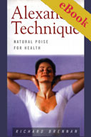 Cover of The Alexander Technique - Natural Poise for Health eBook